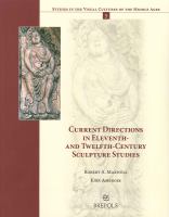 Current directions in eleventh- and twelfth-century sculpture studies /
