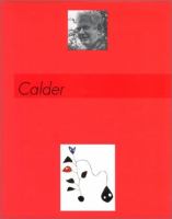 Alexander Calder 1898-1976 : 10 juillet-6 octobre 1996 [exposition] Musée d'art moderne de la Ville de Paris.