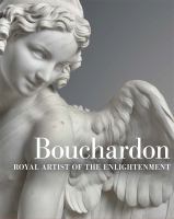 Bouchardon : royal artist of the enlightenment /