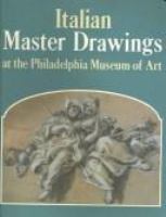 Italian master drawings at the Philadelphia Museum of Art /