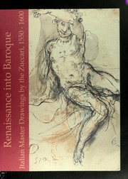 Renaissance into baroque : Italian master drawings by the Zuccari, 1550-1600 /