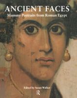 Ancient faces : mummy portraits from Roman Egypt /