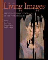 Living images : Egyptian funerary portraits in the Petrie Museum /