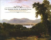 The Hudson River to Niagara Falls : 19th-century American landscape paintings from the New-York Historical Society /