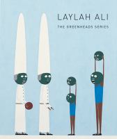 Laylah Ali : the Greenheads Series.