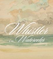 Whistler in watercolor : lovely little games /