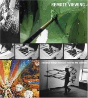 Remote viewing : invented worlds in recent painting /