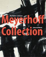 The Robert and Jane Meyerhoff collection : selected works /