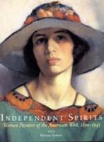 Independent spirits : women painters of the American West, 1890-1945 /