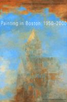 Painting in Boston, 1950-2000 /