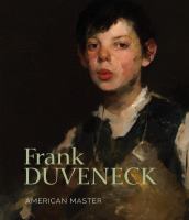 Frank Duveneck : American master /