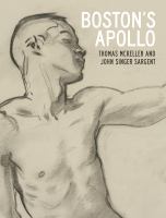 Boston's Apollo : Thomas McKeller and John Singer Sargent /