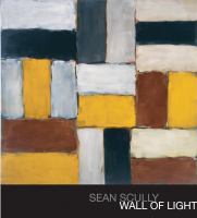 Sean Scully : wall of light /