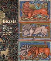 Book of beasts : the bestiary in the medieval world /