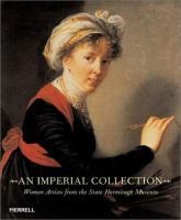An imperial collection : women artists from the State Hermitage Museum /