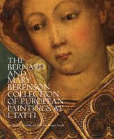 The Bernard and Mary Berenson collection of European paintings at I Tatti /