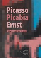 Picasso, Picabia, Ernst : new perspectives /