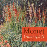 Monet : framing life /