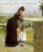 Perspectives on Morisot /