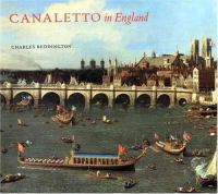 Canaletto in England : a Venetian artist abroad, 1746-1755 /
