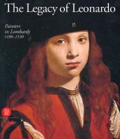 The legacy of Leonardo : painters in Lombardy 1490-1530 /