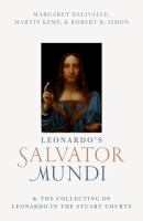 Leonardo's Salvator Mundi : & the collecting of Leonardo in the Stuart Courts /