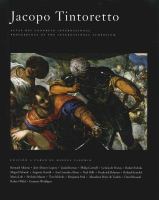 Jacopo Tintoretto : actas del Congreso internacional Jacopo Tinotretto = proceedings of the International Symposium Jacopo Tintoretto, Madrid, Museo Nacional del Prado, 26 y 27 de febrero de 2007 /