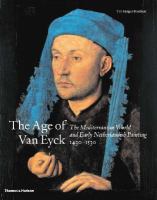 The age of Van Eyck : the Mediterranean world of early Netherlandish painting, 1430-1530 /