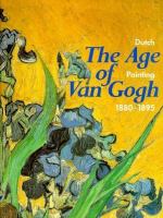 The Age of Van Gogh : Dutch painting, 1880-1895 /