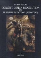 Concept, design & execution in Flemish painting (1550-1700) /