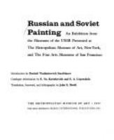 Russian and Soviet painting : an exhibition from the museums of the USSR presented at the Metropolitan Museum of Art, New York, and the Fine Arts Museums of San Francisco /