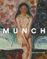 Edvard Munch : Archetypes /