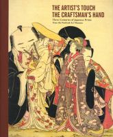 The artist's touch, the craftsman's hand : three centuries of Japanese prints from the Portland Art Museum /