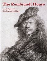 The Rembrandt House : a catalogue of Rembrandt etchings /