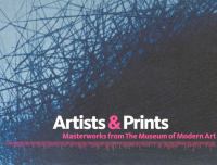 Artists & prints : masterworks from the Museum of Modern Art /