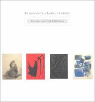 Rembrandt to Rauschenberg : the Norton Print Collection /