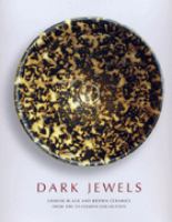 Dark jewels : Chinese black and brown ceramics from the Shatzman collection.