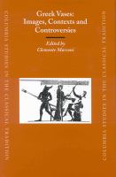 Greek vases, images, contexts and controversies : proceedings of the conference sponsored by the Center for the Ancient Mediterranean at Columbia University, 23-24 March 2002 /