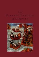 The painted enamels of Limoges : a catalogue of the collection of the Los Angeles County Museum of Art /
