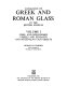 Catalogue of Greek and Roman glass in the British Museum /