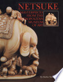 Netsuke : masterpieces from the Metropolitan Museum of Art /