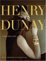 Henry Dunay : a precious life /