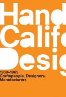 A handbook of California design, 1930-1965 : craftspeople, designers, manufacturers /