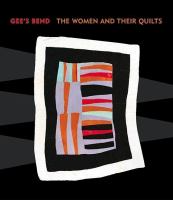 Gee's Bend : the women and their quilts /