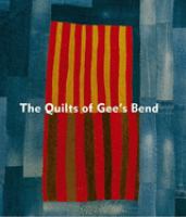 The quilts of Gee's Bend /