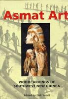 Asmat art : woodcarvings of southwest New Guinea /