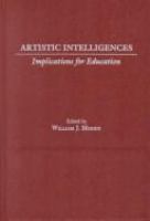 Artistic intelligences : implications for education /