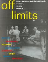Off limits : Rutgers University and the avant-garde, 1957-1963 /