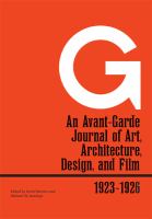 G : an avant-garde journal of art, architecture, design, and film, 1923-1926 /