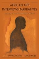 African art, interviews, narratives : bodies of knowledge at work /